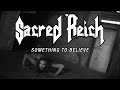 Sacred Reich "Something to Believe" (OFFICIAL VIDEO)