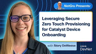 Leveraging Secure Zero Touch Provisioning for Catalyst Device Onboarding