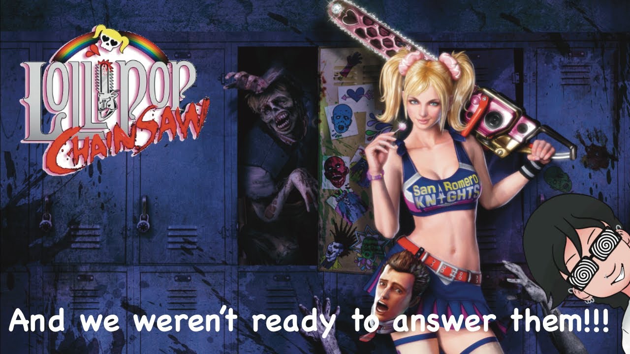 Lollipop Chainsaw!!! We are asking the hard hitting questions