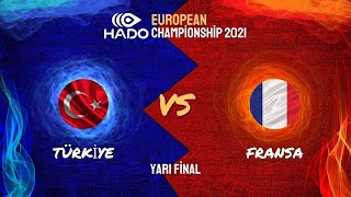 Türki̇ye - Fransa Yarı Final Müsabakası 2021 Hado Avrupa Şampiyonası