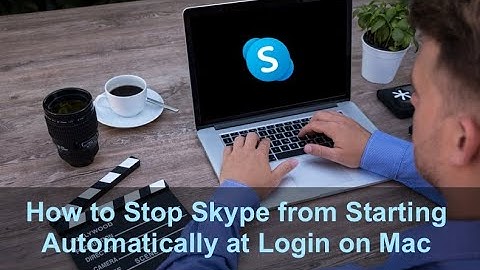 How to Stop Skype from Starting Automatically at Login on Mac?