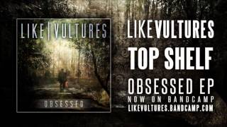 Like Vultures - Top Shelf