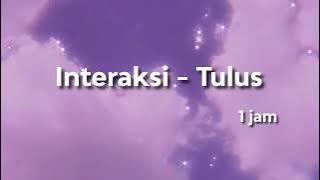 Download lagu Interaksi Tulus - 1 Jam NONSTOP!!