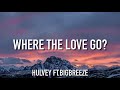 Hulvey Where The Love Go Ft BigBreeze Lyrics mp3