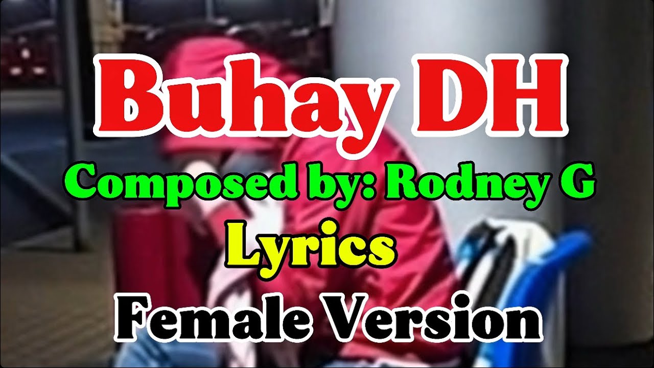 Buhay DH - Rodney G ( Official music video) (female version) ofw song, 