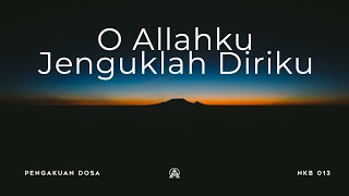 NKB 13 - O Allahku Jenguklah Diriku