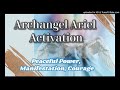 Archangel Ariel Activation [Guided Meditation] for Manifestation and Courage [Series 1 of 14]