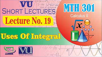 MTH301 Short Lecture 19 | Use of Integrals (Anti Derivative) | Calculus 2 | VU Smart Learning