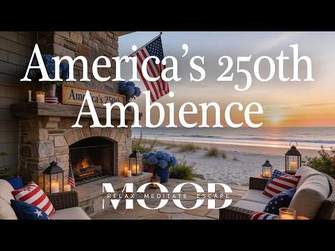 🇺🇸 Fourth of July Beach Patio | Ocean Waves, Crackling Fire & Americana Jazz For America's 250th 🎇