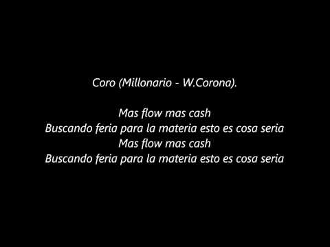 Millonario y W. Corona - Mas flow mas cash (Con letra)