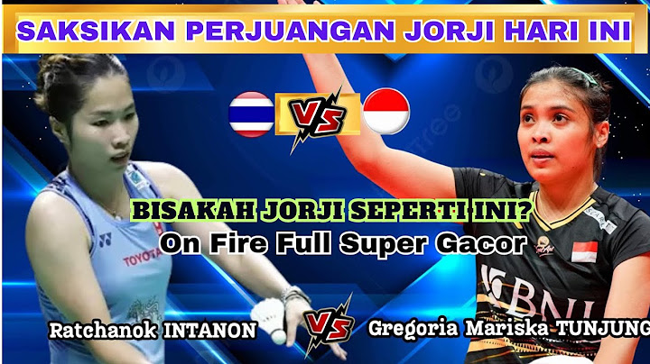 Gregoria Mariska TUNJUNG (INA) vs Ratchanok INTANON (THA) | QF Uber Cup 2024