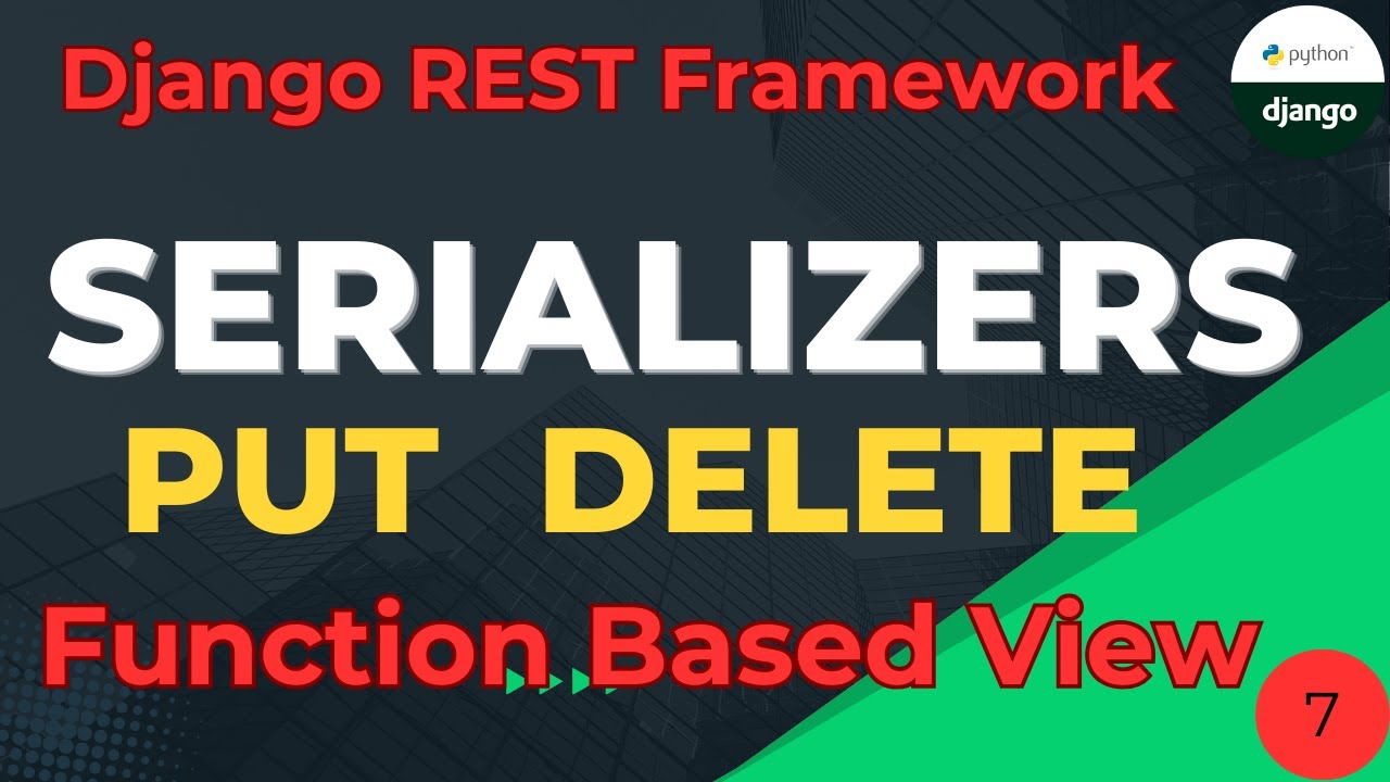 Django Rest Framework Tutorial | Serializer Function Based View | PUT ...