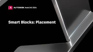 Introducing Smart Blocks: Placement | AutoCAD 2024