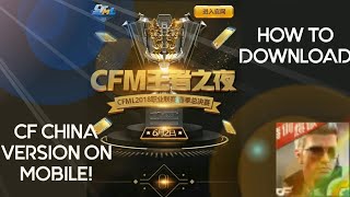 HOW TO DOWNLOAD CF CHINA AND TRANSLATE TO ENGLISH!