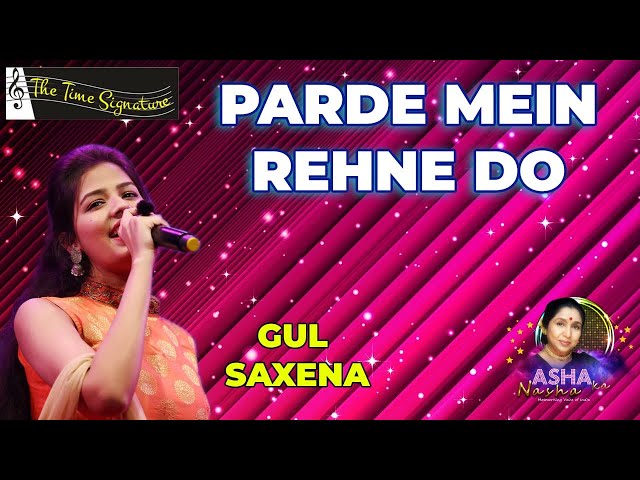PARDE MEIN REHNE DO I GUL SAXENA I THE TIME SIGNATURE