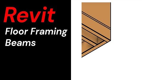 Revit by Dwane - 005 Floor Framing using Beams