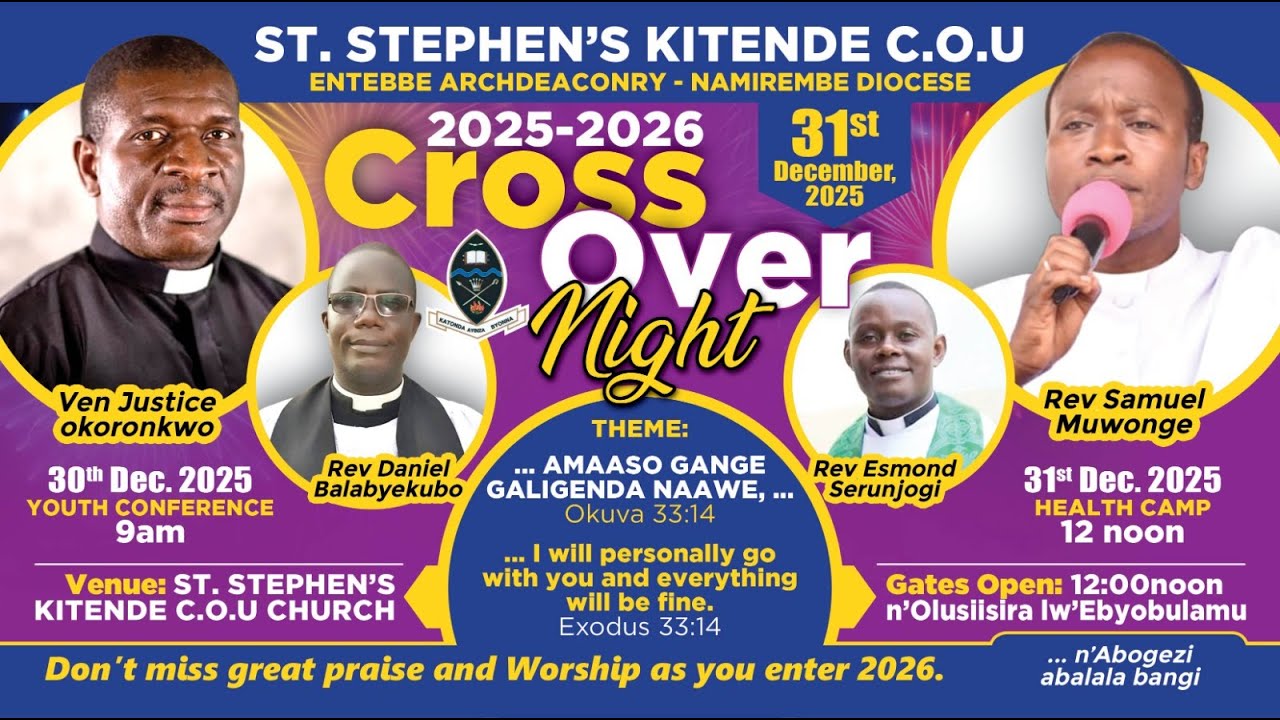 31ST DECEMBER CROSS OVER NIGHT 2025 AT ST. STEPHEN'S C.O.U - KITENDE ...
