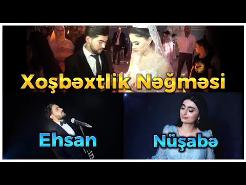 Nüşabə Kərimli & Ehsan Ağayi - Xoşbəxtlik nəğməsi