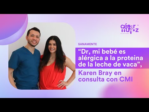 Sanamente: "Dr, mi bebé es alérgica a la proteína de la leche de vaca", Karen Bray en consulta