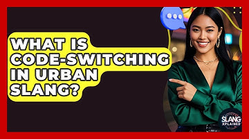 What Is Code-switching In Urban Slang? - SlangXplained