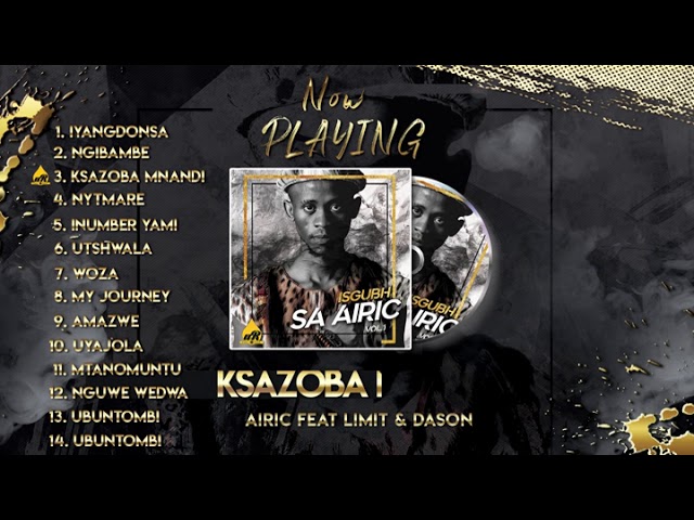 03 Airic - Ksazobamnandi Ft Manqonqo, Dason &Amp; Phorh ( Official Audio)