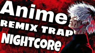 Remix trap [Nightcore] {anime}