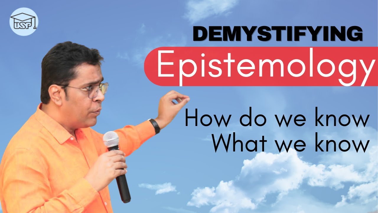 Demystifying Epistemology How Do We Know What We Know YouTube Demystifying epistemology how do we know what we know youtube