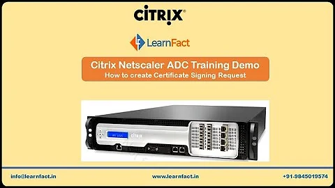 How to create Certificate Signing Request Demo- Citrix Netscaler|www.learnfact.in