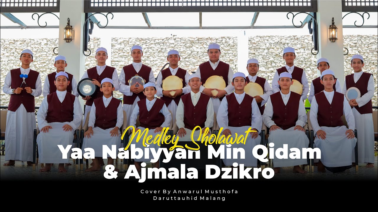 Yaa Nabiyyan Min Qidam || Ajmala Dzikro || Anwarul Musthofa by Daruttauhid Malang