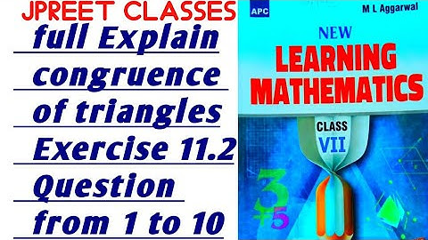 class 7 #mlaggarwal chapter 11 #congruence of triangles exercise 11.2 question 1,2,3,4,5, 6,7,8,9,10