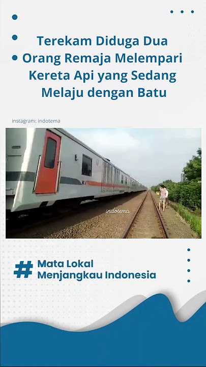 Terekam Diduga Dua Orang Remaja Melempari Kereta Api yang Sedang Melaju dengan Batu