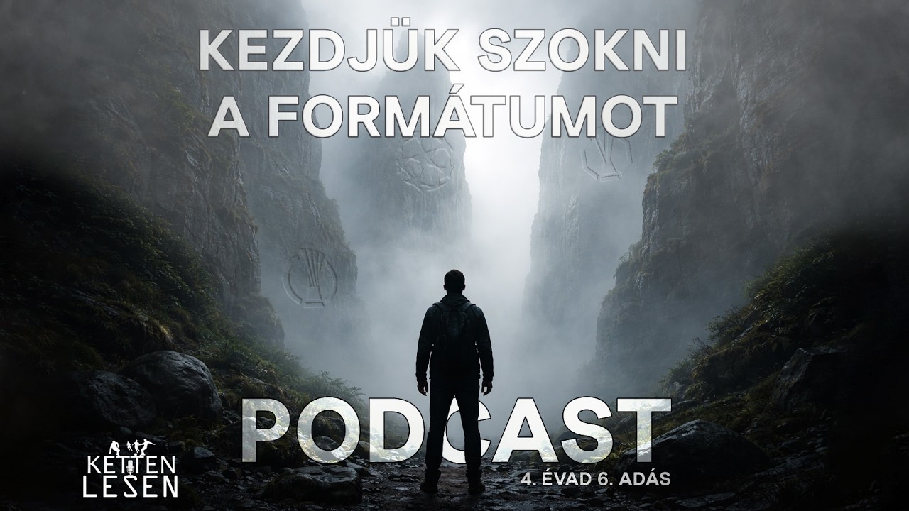 Ketten Lesen Podcast 4. évad - 6. Kezdjük szokni a formátumot