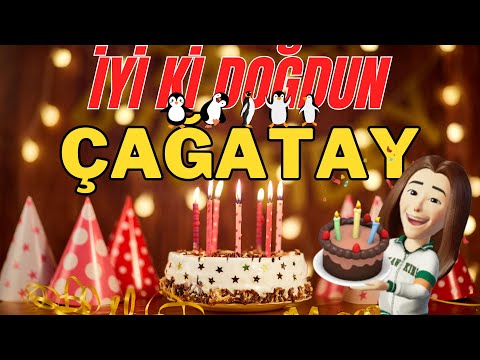 ÇAĞATAY İyi ki doğdun - Mutlu yıllar sana Çağatay