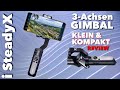 Ein 3-Achsen "Hosentaschen" GIMBAL : Kann der GUT sein ?? TEST REVIEW iSteady X Gimbal von Hohem