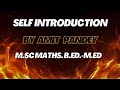 Self Introduction Of Amit Pandey 