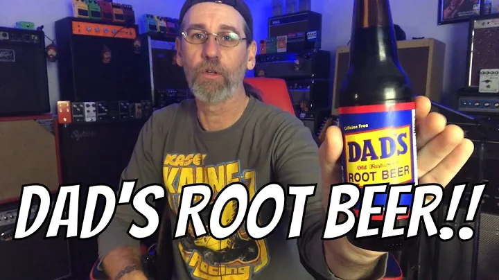 Dad's Root Beer Tasting