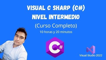 CURSO COMPLETO 2024 DE LENGUAJE DE PROGRAMACIÓN VISUAL C# - NIVEL INTERMEDIO