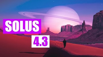 Solus 4.3 (Installation and Quick Tour)