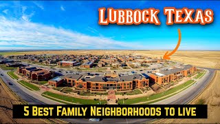 5 Best Family Neighborhoods in Lubbock Texas for 2025 Relocation