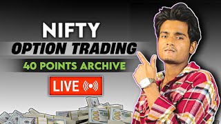 Live Nifty Option Trading | 35 points Archive |Intraday Trading | Option Buying |