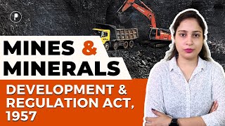 Mines and Minerals | Development and Regulation Act 1957 | Mines & Minerals In India | MMDR Act