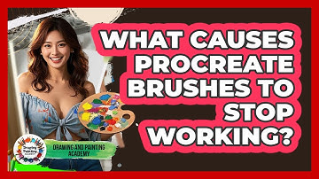 What Causes Procreate Brushes To Stop Working? - Drawing and Painting Academy