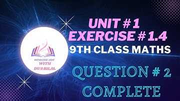 9th Class Math - Exercise 1.4 - Question no.2 | PTB math | Knowledge Light with Dua Bilal