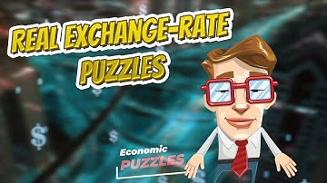 Real exchange rate puzzles  📈💲 ECONOMIC PUZZLES 💲📉