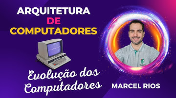 Aula 1 - Evolução dos Computadores