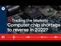 Could the computer chip shortage go into reverse in 2022?