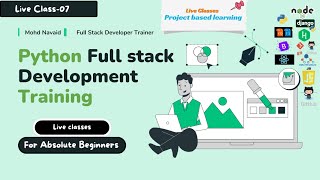 Class07: Python Full Stack Development | Evening 7:30 PM Batch
