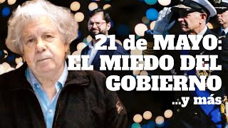 21 de Mayo: El miedo del gobierno | E1126