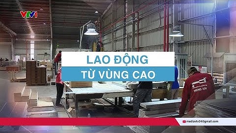 Hành trình ‘rời bản xuống xuôi’ của lao động vùng cao | VTV24