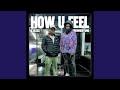 HOW U FEEL (feat. crownedYung)